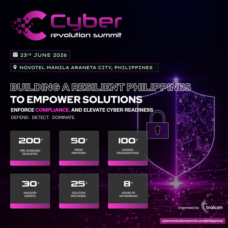 CYBER REVOLUTION SUMMIT, 23rd JUNE 2026 – NOVOTEL MANILA ARANETA CITY, PHILIPPINES
